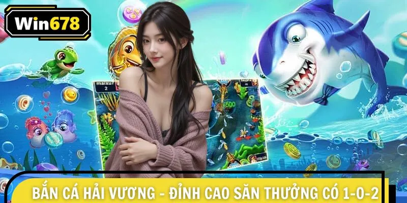 Bắn Cá Hải Vương
