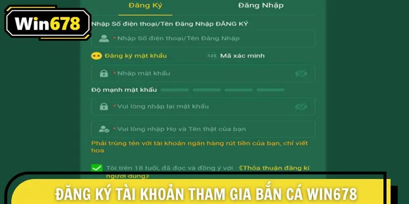 Đăng ký tài khoản tham gia bắn cá Win678