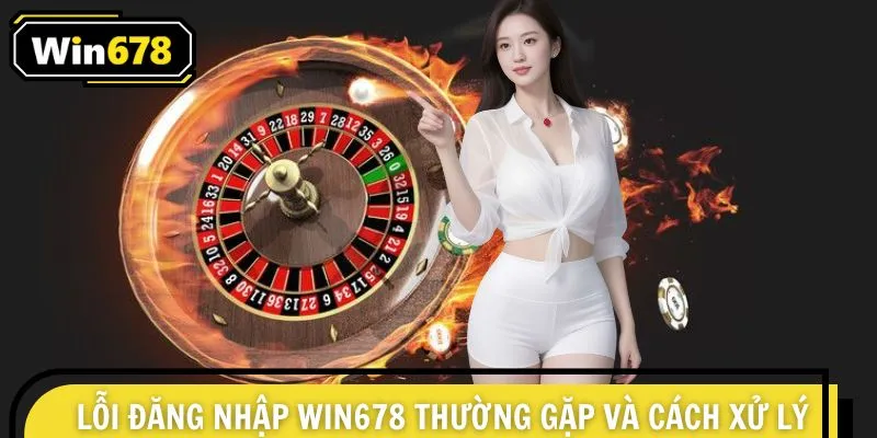 Lỗi truy vấn tài khoản thường gặp tại WIN678 và cách xử lý