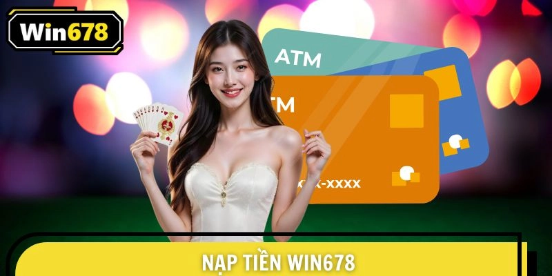 Nạp Tiền Win678