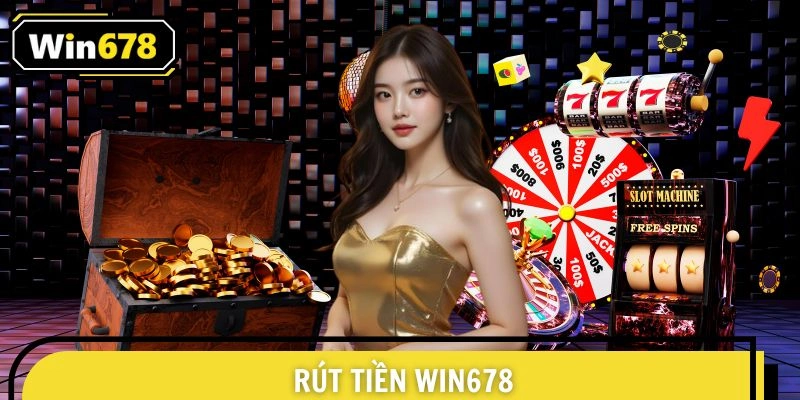 Rút Tiền Win678